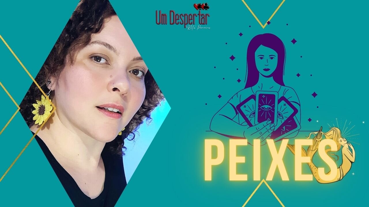 PEIXES 🔮 É isso que você quer mesmo depois de tudo que aconteceu