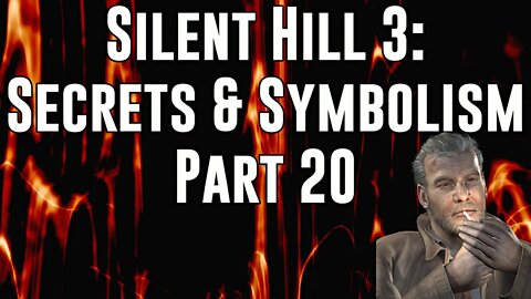 Silent Hill 3: Secrets & Symbolism - Part 20