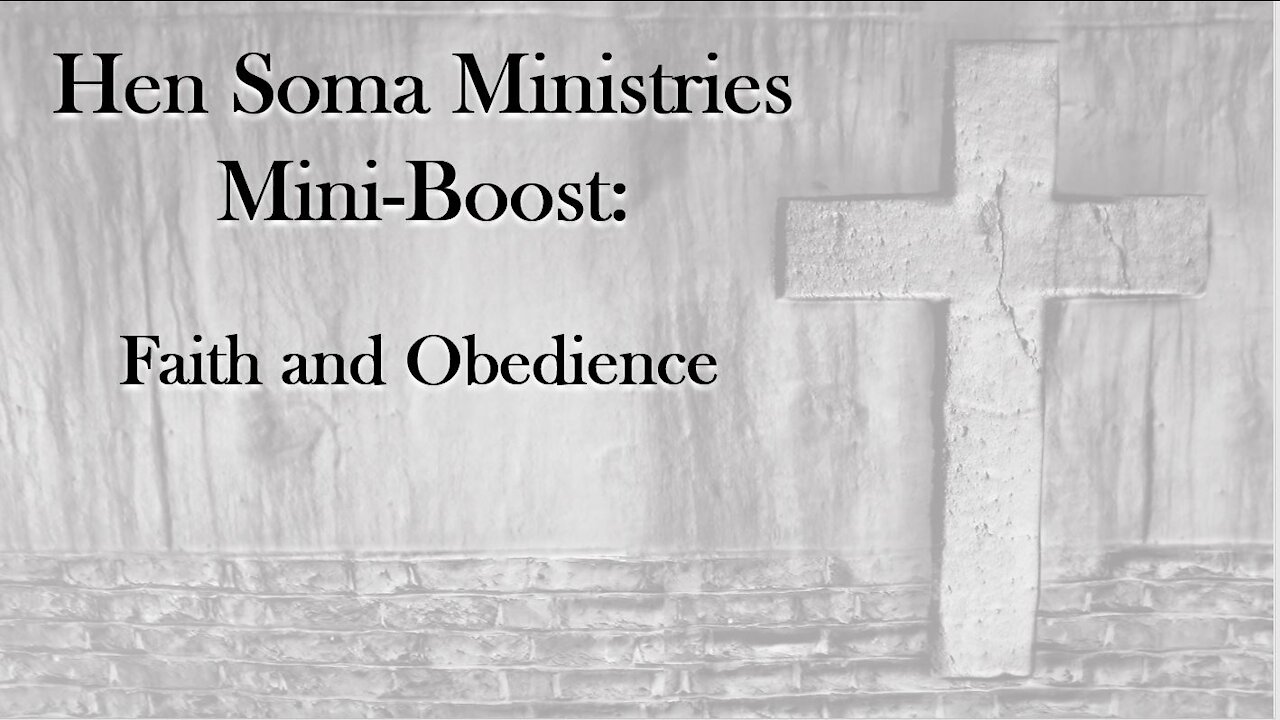 Hen Soma Ministries Mini-Boost: Faith and Obedience