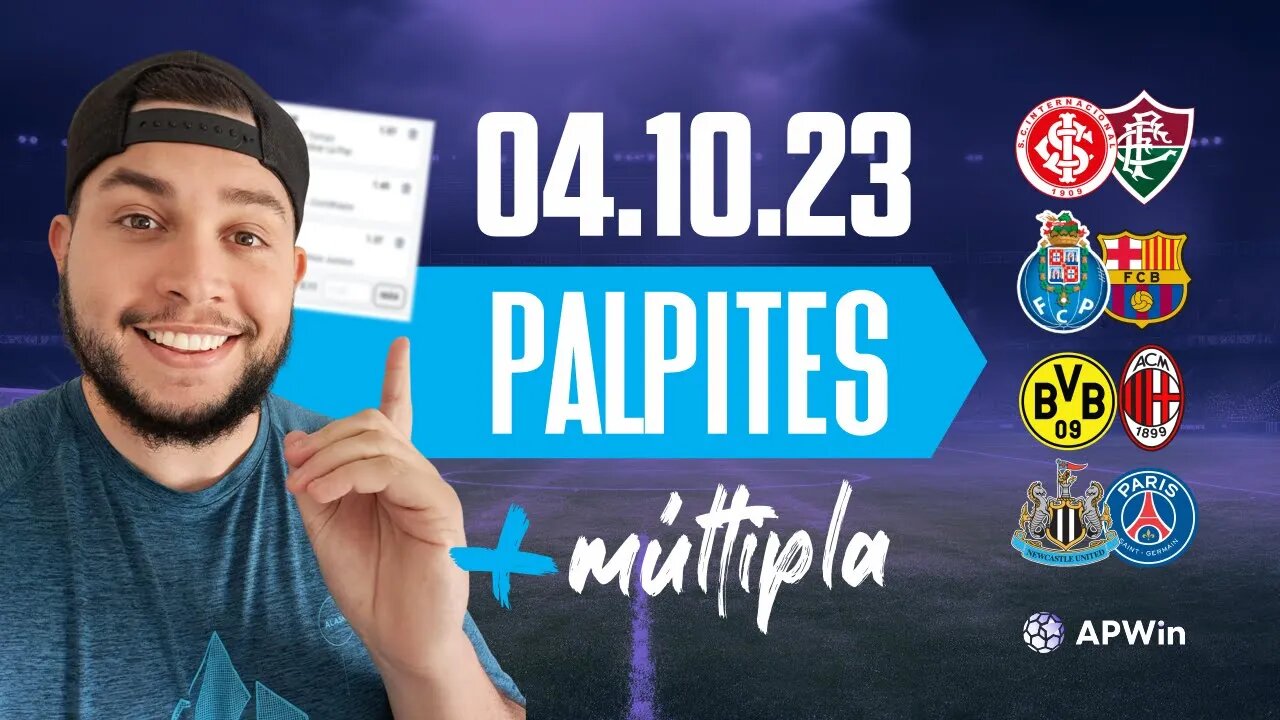 PALPITES DE FUTEBOL PARA HOJE 04 10 2023 + BILHETE DE APOSTA MÚLTIPLA