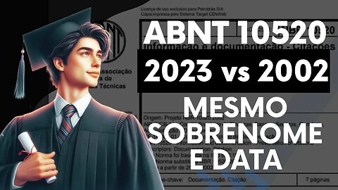 ABNT 10520:2023 vs. 10520:2002 - Como citar autores com mesmo sobrenome e data de publicação