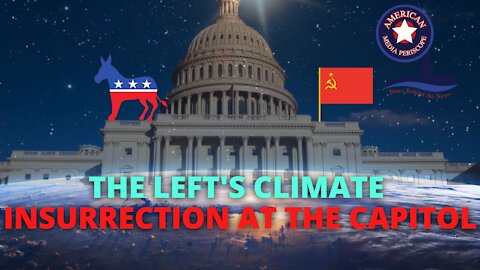 The Left's Climate Insurrection at the Capitol