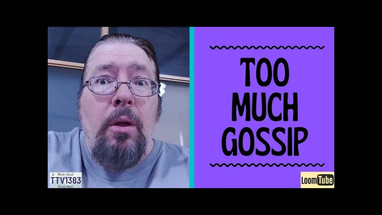 TOO MUCH GOSSIP - 100521 TTV1383