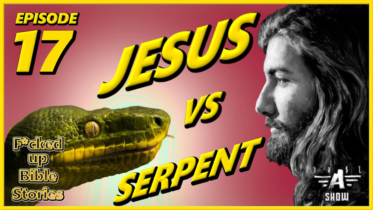 The Dubl A Show in HD 4K - Episode #17 - Part 6 - "Jesus VS Serpent" with Author / Host Greg Aalvik