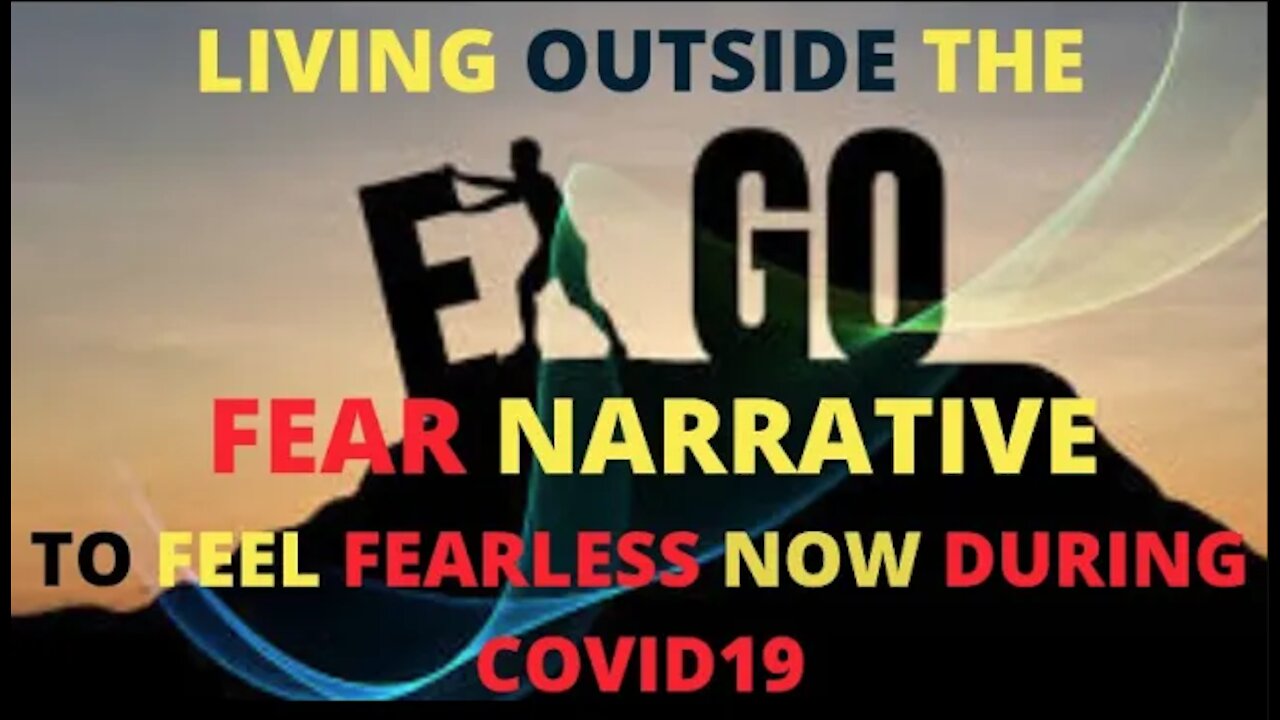 Ep.37 | PART 1: LIVING OUTSIDE THE EGO NARRATIVE IN ANY LIFE SITUATION INCLUDING COVID19