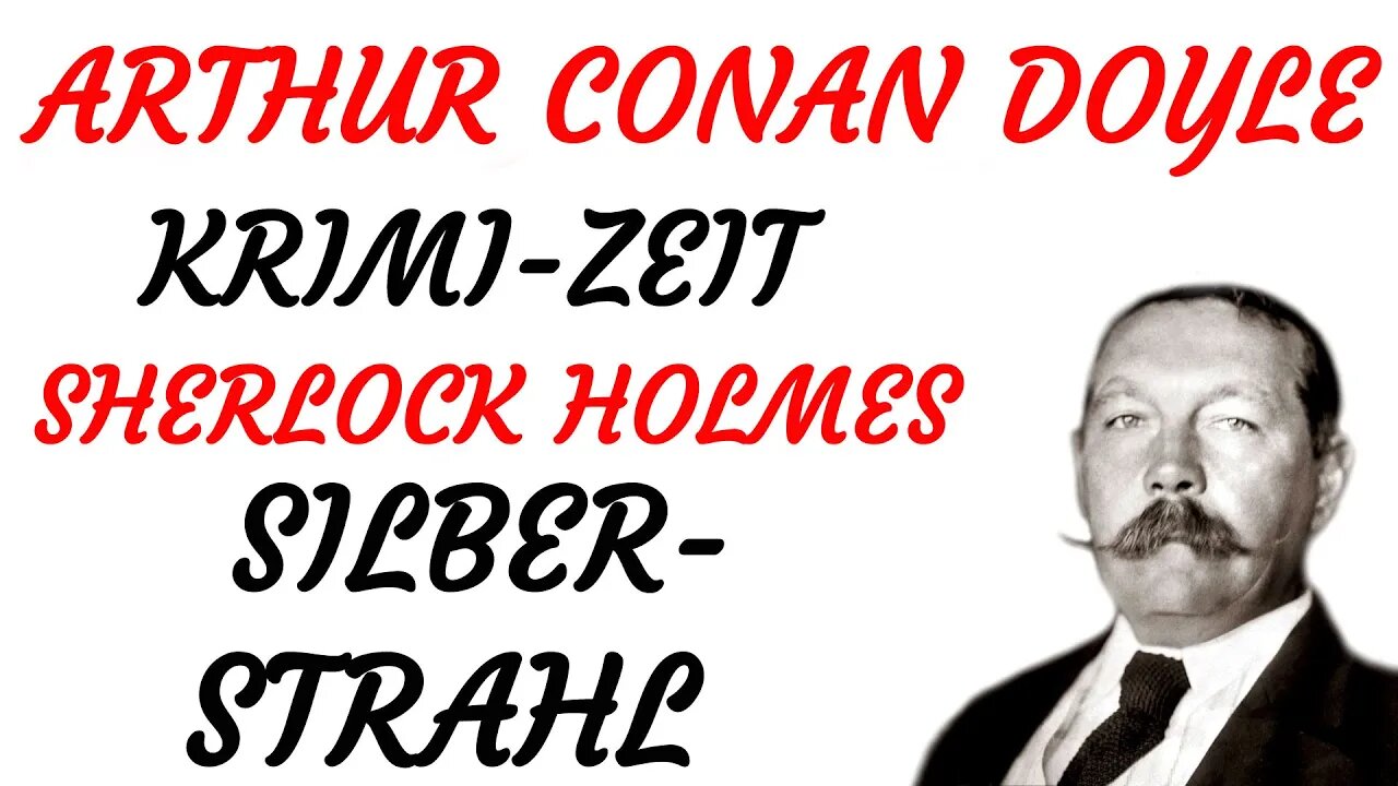 KRIMI Hörspiel - Arthur Conan Doyle - SHERLOCK HOLMES - SILBERSTRAHL (1963) - TEASER