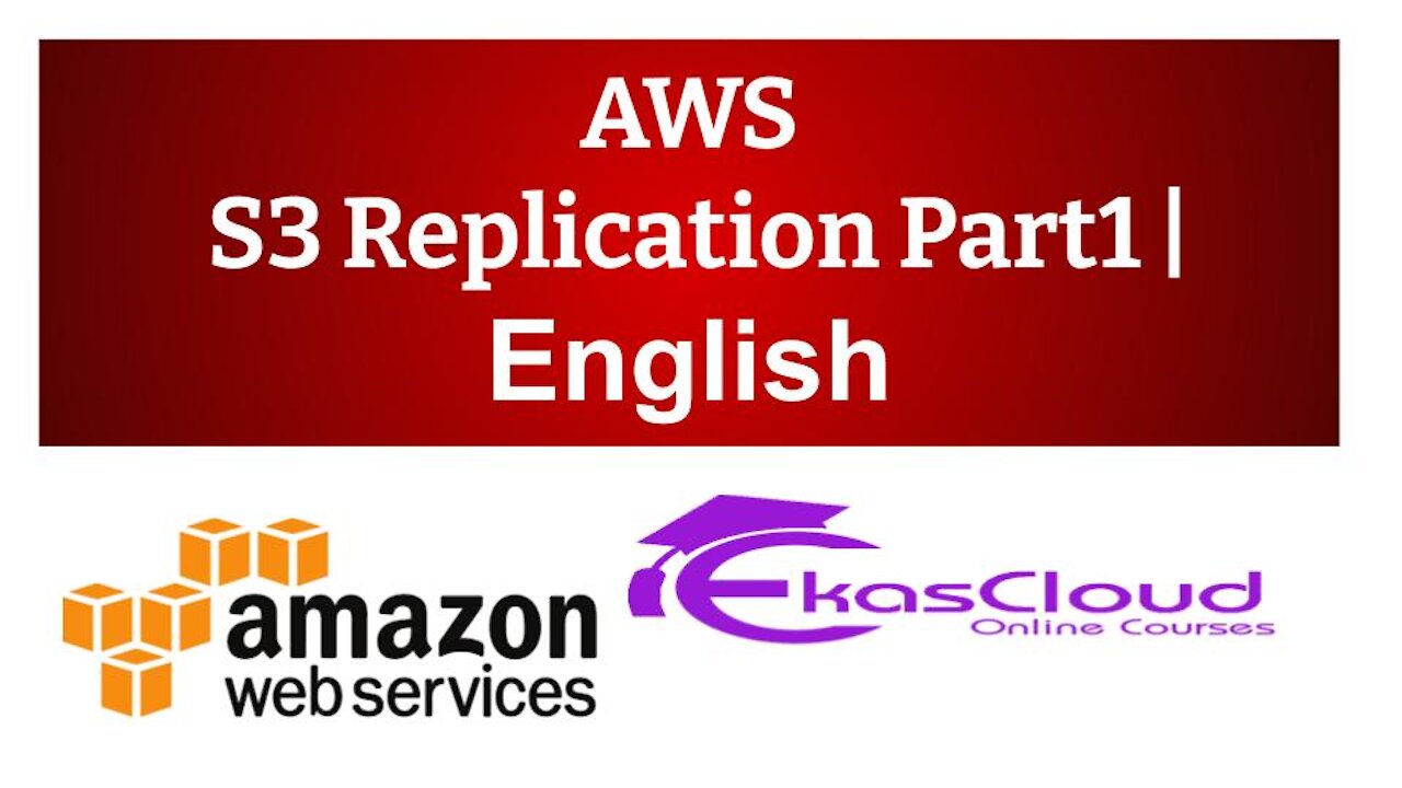 # AWS S3 Replication Part 1 | Ekascloud | English