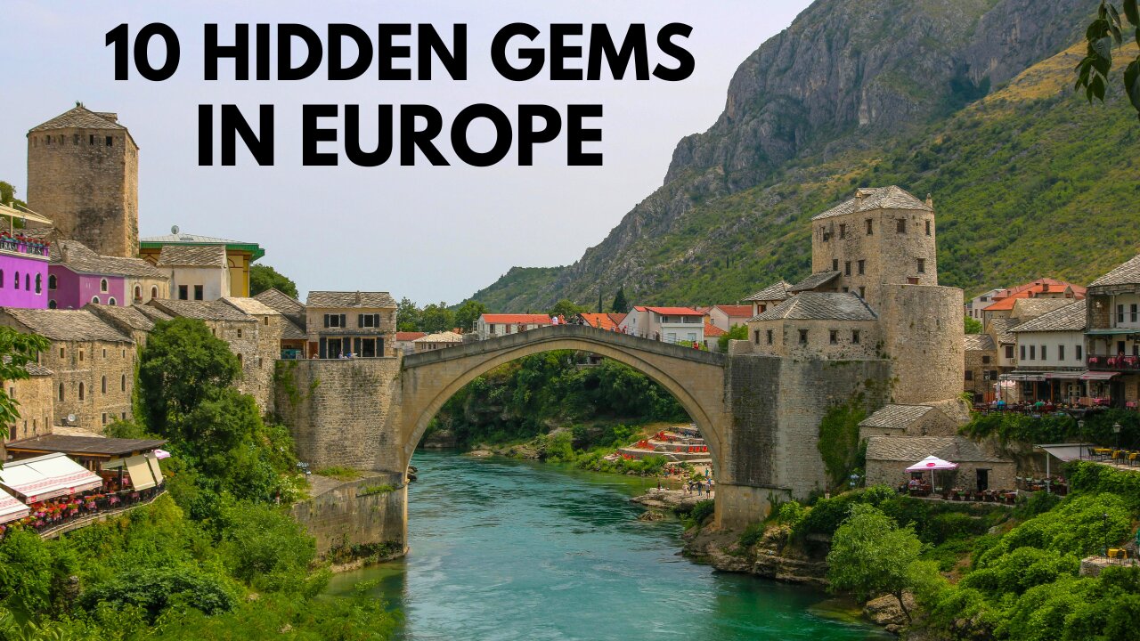 10 Hidden Gems In Europe - Travel Video