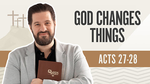 Bible Discovery, Acts 27-28 | God Changes Things – November 6, 2024