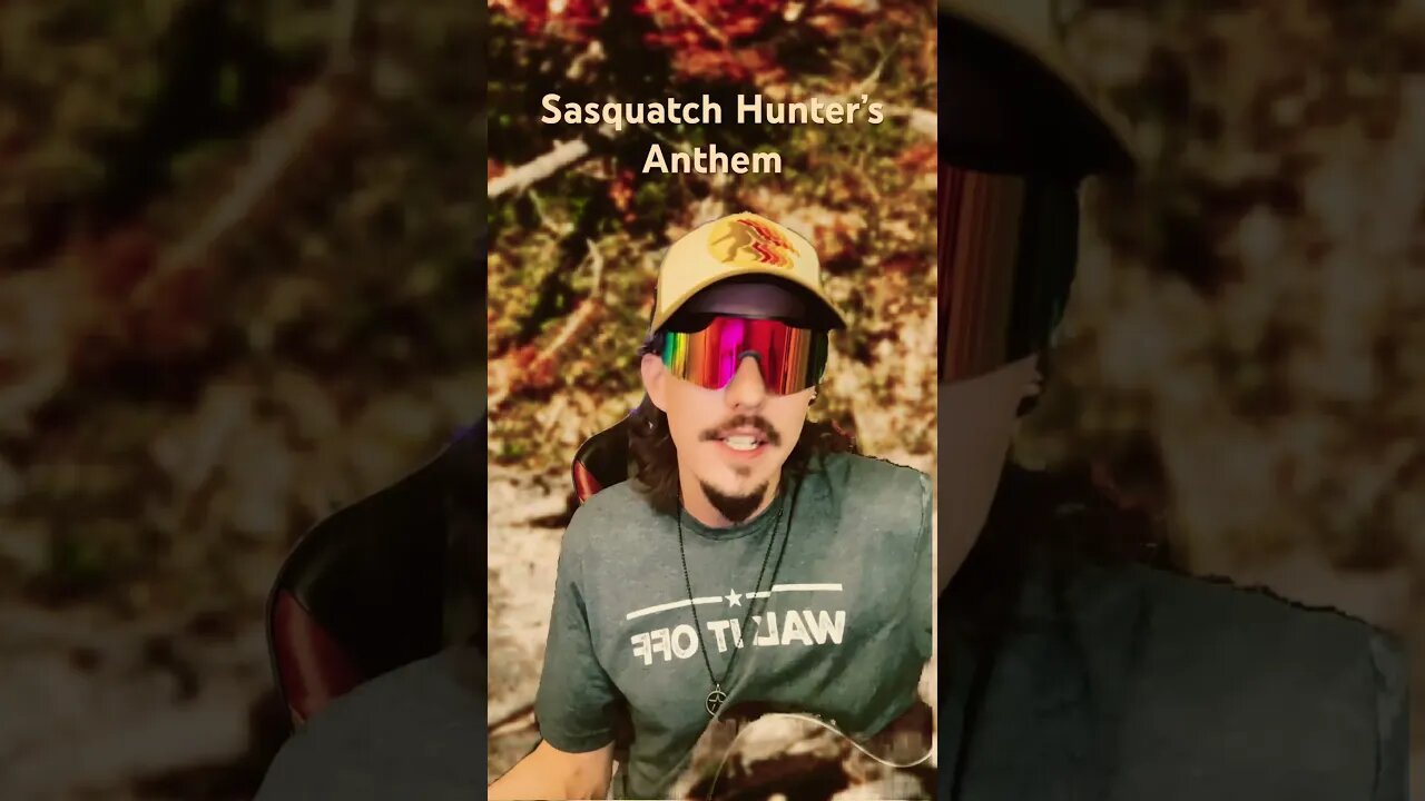 Anthem Of The Bigfoot Hunter #shorts #bigfoot #sasquatch
