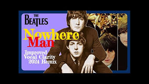 The Beatles 'Nowhere Man' New Full & Rich 2024 Remix | Drums & Lead Guitar Boosted, Vocals Clarified