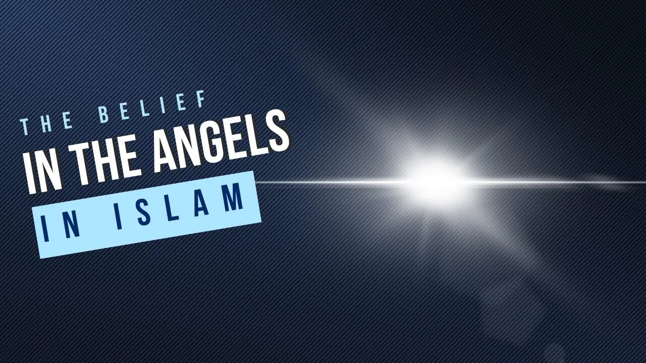 Belief in the Angels of Allah