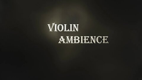 violin ambience #6