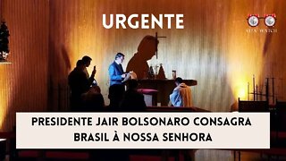 URGENTE: Presidente Jair Bolsonaro consagra o Brasil à Nossa Senhora. O que isso significa?