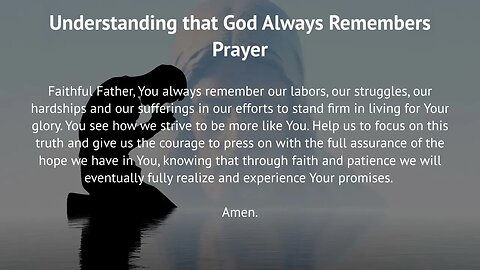 Understanding that God Always Remembers Prayer (Prayer for Perseverance)