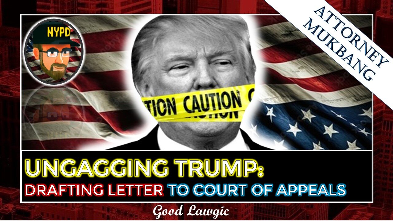 The Following Program: Is Nancy Insane?; UNGAG TRUMP-Drafting Letter for the Court Of Appeals