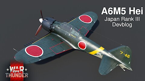 A6M5 Hei Devblog [War Thunder 2.5 Update]