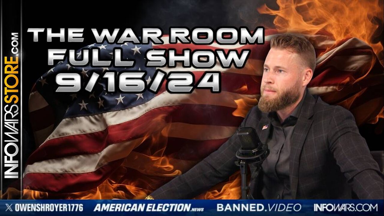 War Room With Owen Shroyer MONDAY FULL SHOW 9/16/24