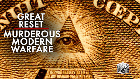 The Great Reset is Murderous Modern Warfare