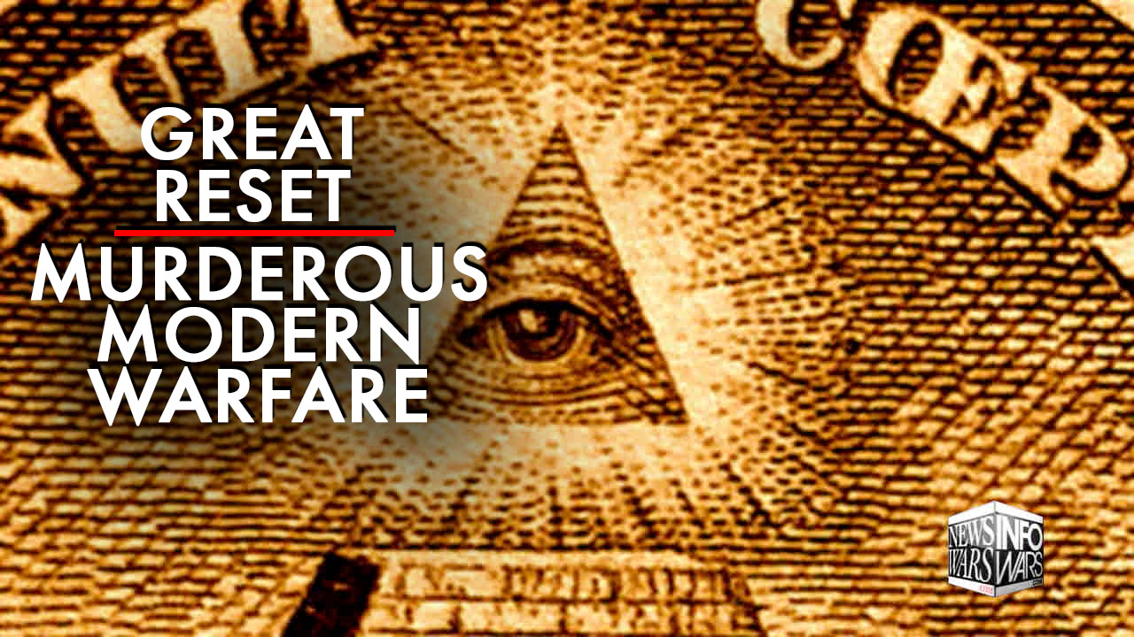 The Great Reset is Murderous Modern Warfare