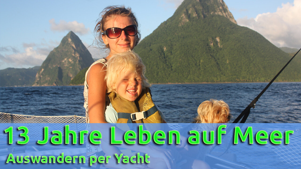 (236) 13 Jahre Leben auf dem Meer | AUSWANDERN PER YACHT 5