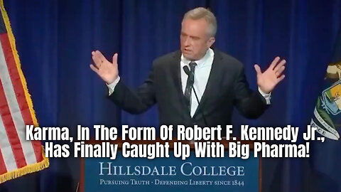 Karma, In The Form Of Robert F. Kennedy Jr., Has Finally Caught Up With Big Pharma!