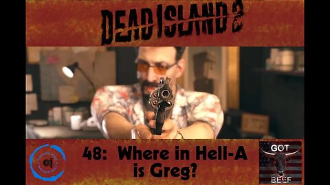 Dead Island 2 48: Where in Hell-A is Greg?