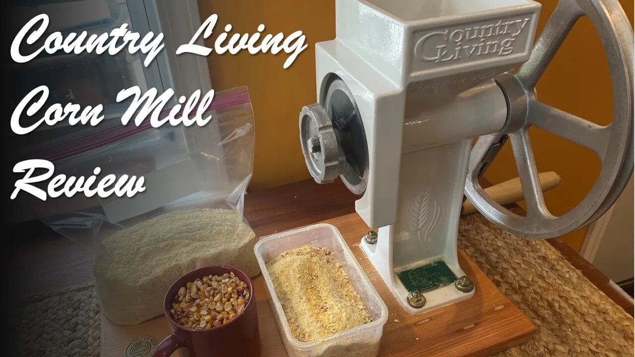 TNT #192: Grind your own corn with Country Living Grain Mill