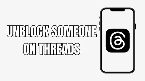 How To Unblock Someone On Threads