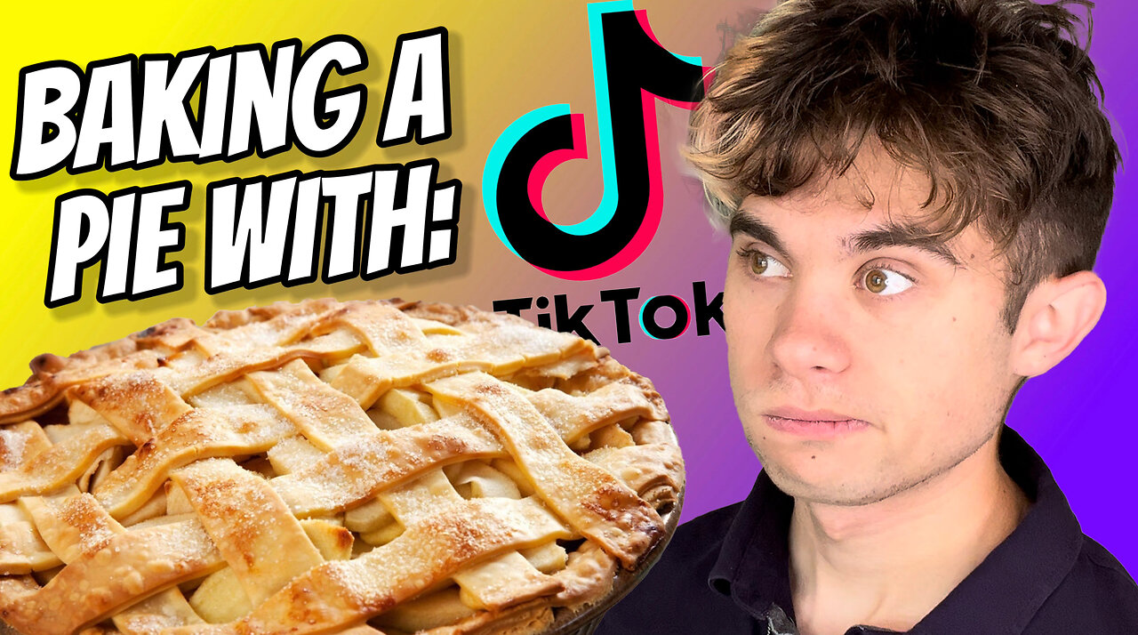 I Tried Baking A Pie Using ONLY A Tik Tok Recipe!