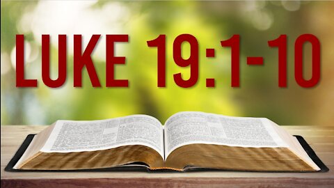 LUKE 19: 1-10 – LUKE’S SAVING GOSPEL
