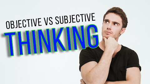 Are you an Objective Thinker?