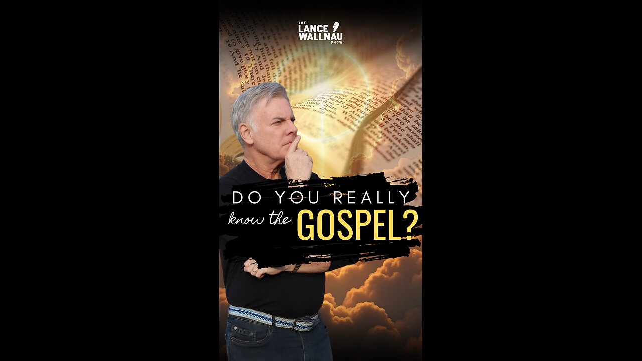 Do You Really Know the Gospel?