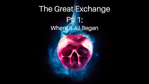 The Great Exchange Pt. 1: Where It All Began