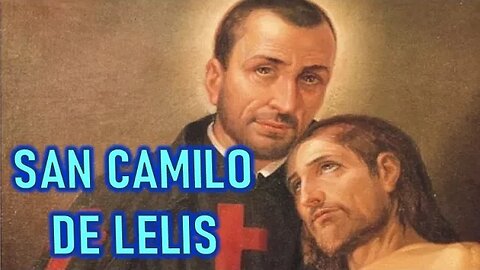 SAN CAMILO DE LELIS 14 JULIO