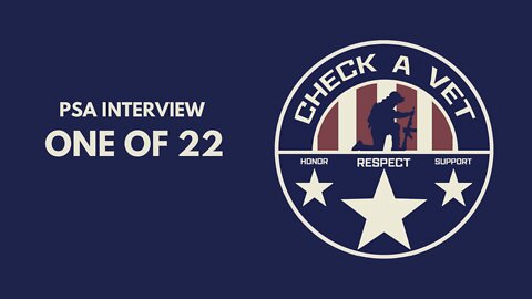 PSA Interview about Check a Vet's ONE OF 22