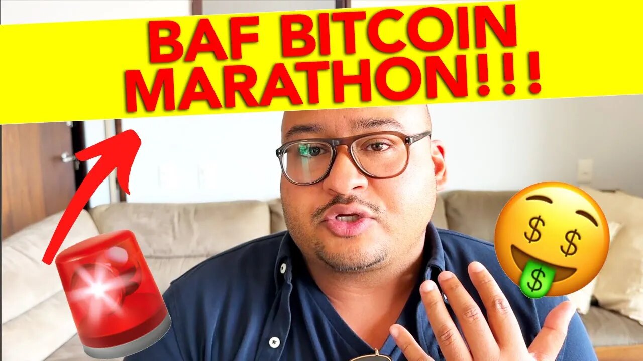 BaF BITCOIN MARATHON!