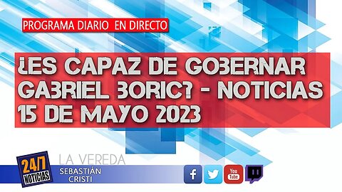 ¿Es capaz de gobernar Gabriel Boric? - Noticias 15 de mayo 2023