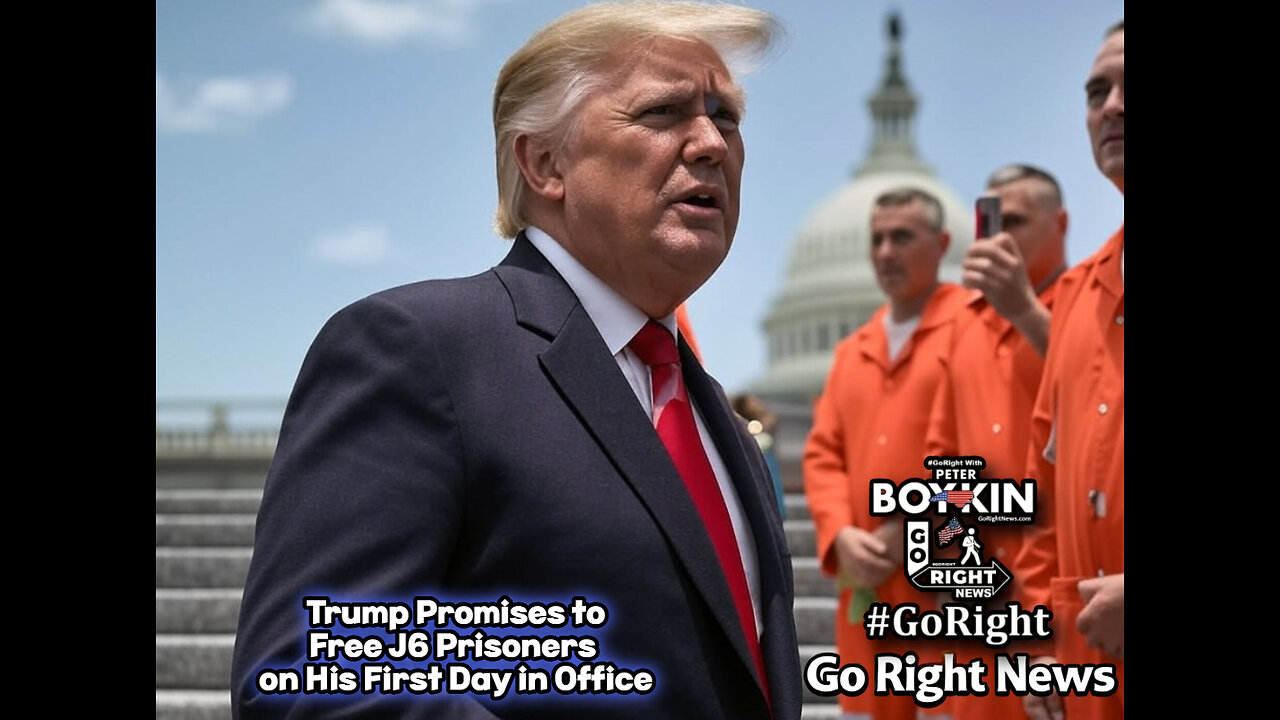 Trump Promises to Free J6 Prisoners on His First Day in Office