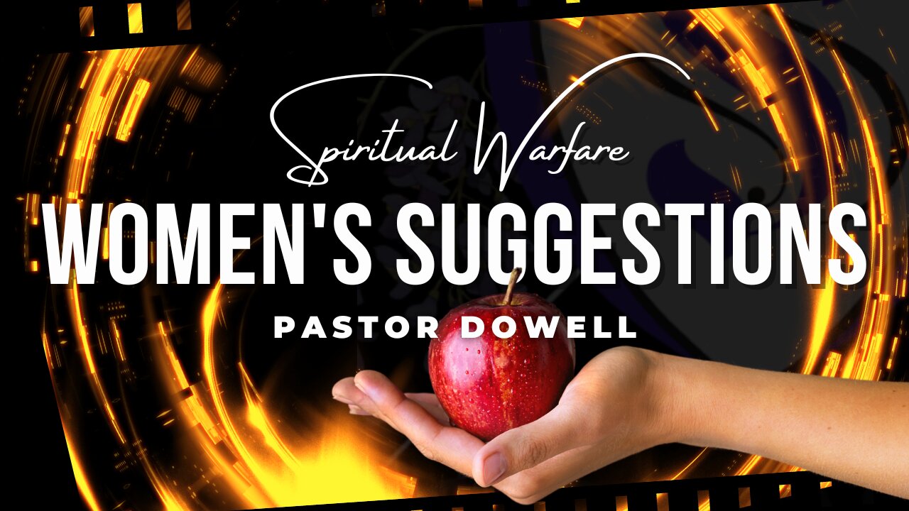 Women's Suggestions | Pastor Dowell