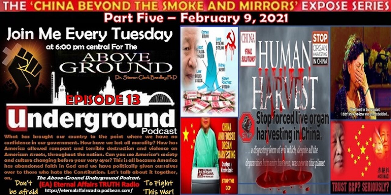 The Above-Ground Under-Ground Podcast – Episode 13 - The CCP’s Worst Crime against Humanity: