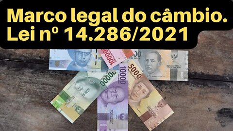 Marco legal do câmbio - Lei nº 14.286/2021