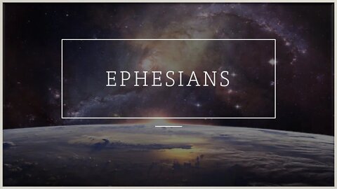 38 The Father of Glory Enlightening - Ephesians 1:15-23 (10-16-2022)