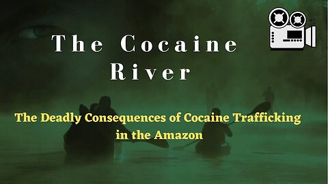 Chasing the White Water || A Journey Along the Cocaine River