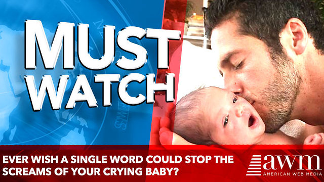 Ever wish a single word could stop the screams of your crying baby?