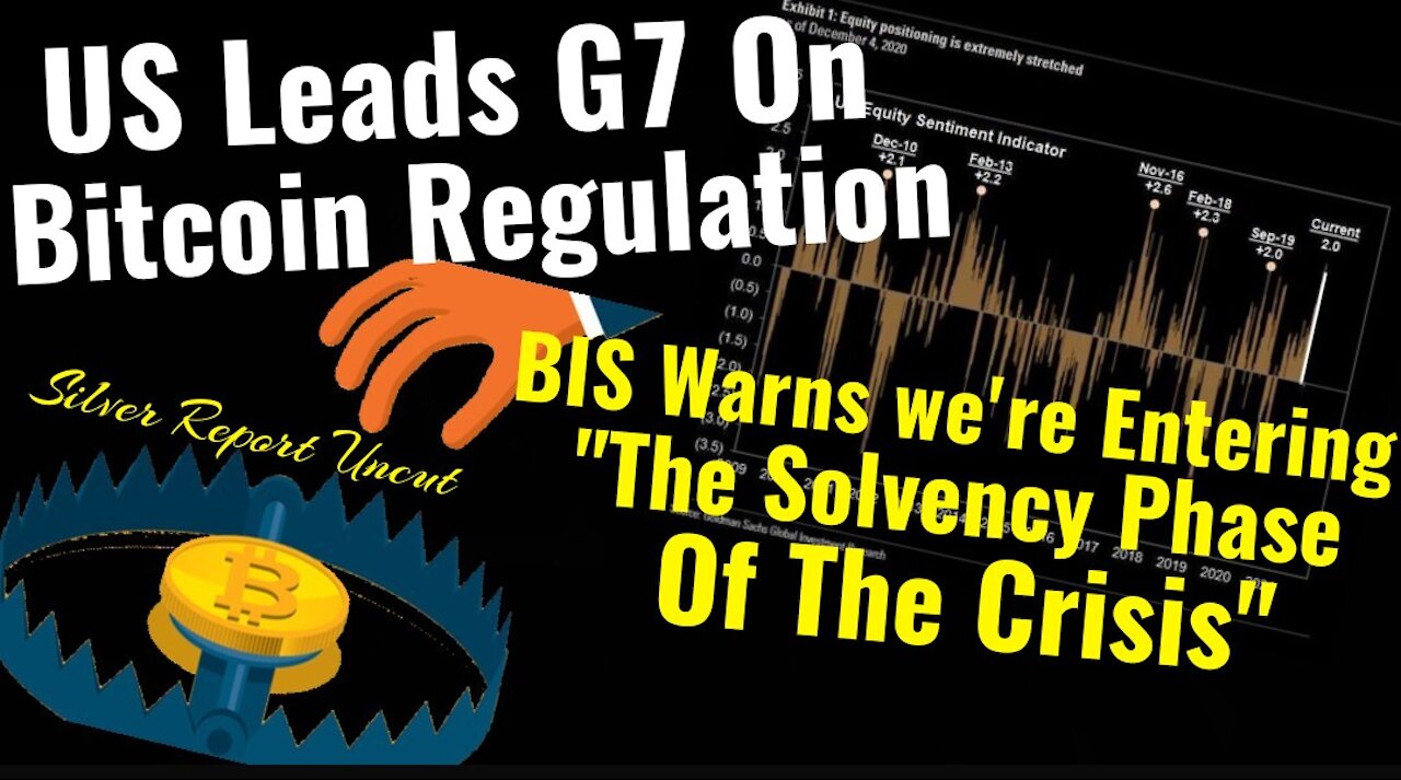 The US Leads G7 Push To Regulate Bitcoin, The BIS Warns We're Entering Solvency Phase Of The Crisis