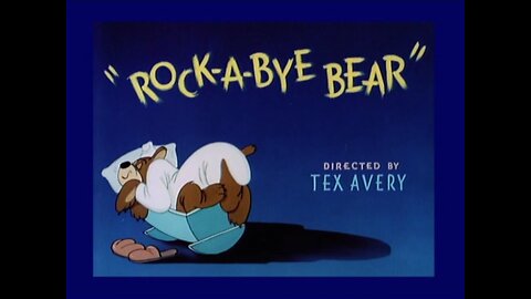 Rock-A-Bye Bear (1952)