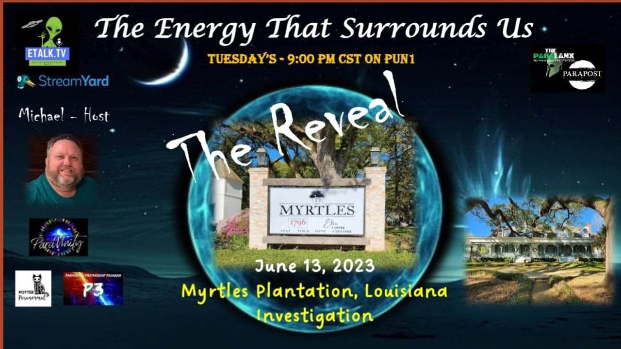 The Energy That Surrounds Us: Episode Twenty-Three Investigating Myrtles Plantation