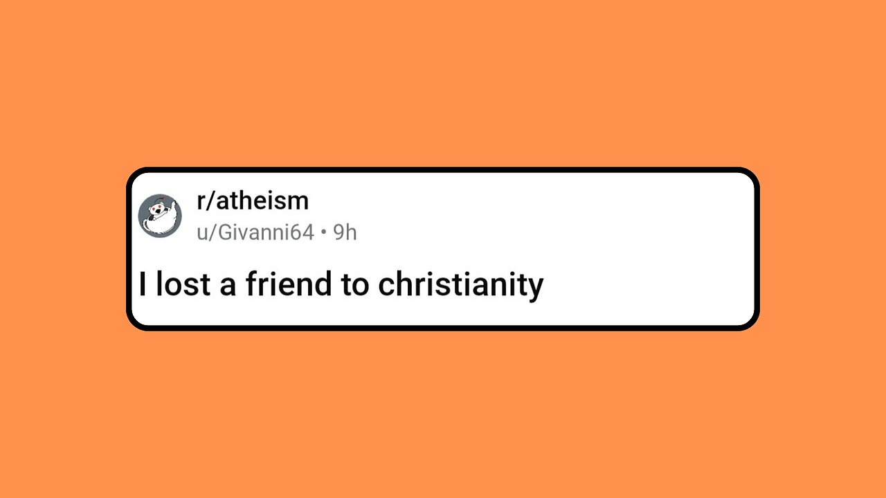 I lost a friend to christianity