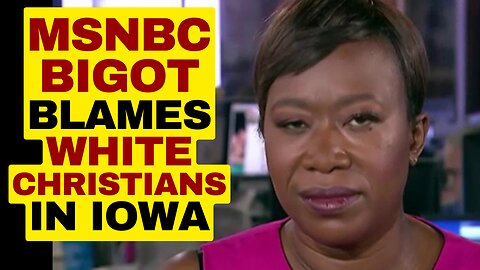 Joy Reid Says There's Too Many White Christians In Iowa